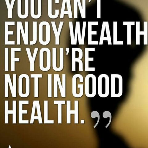 HEALTH IS WEALTH PART IV