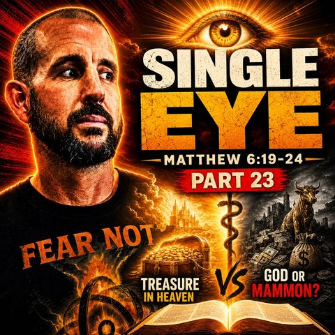 What Did Jesus Mean by a Single Eye?