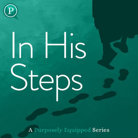 In His Steps: Preparing Your Heart for Easter