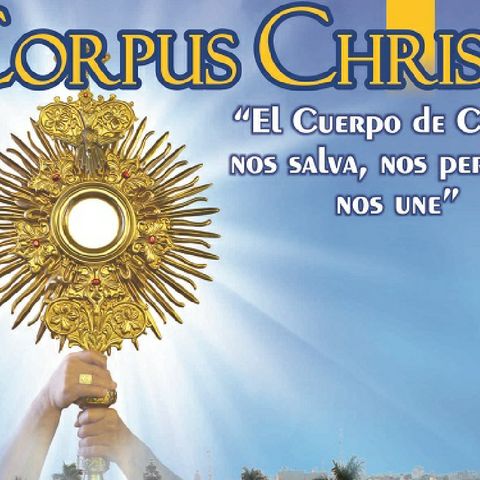 Ep. #2 CORPUS CHISTI Podcast Pastoral SJO.mp3