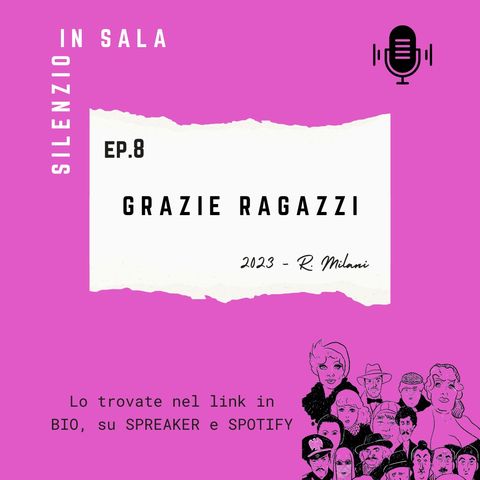 Ep8_Grazie Ragazzi