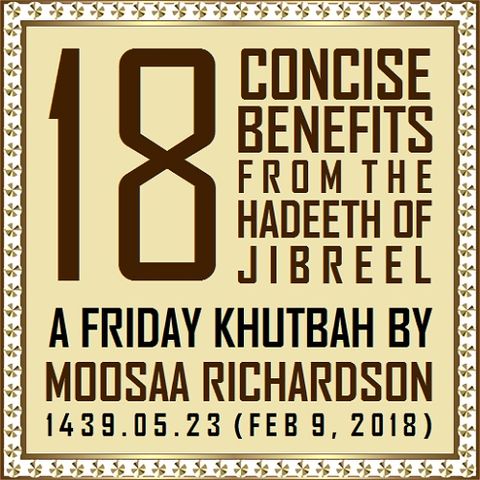 18 Concise Benefits from the Hadeeth of Jibreel
