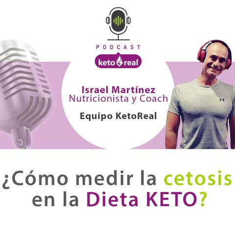 25. ¿Cómo medir la cetosis en la dieta keto?