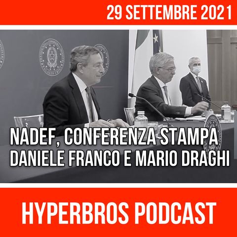 Conferenza stampa sulla NADEF del Presidente Draghi e del Ministro Franco