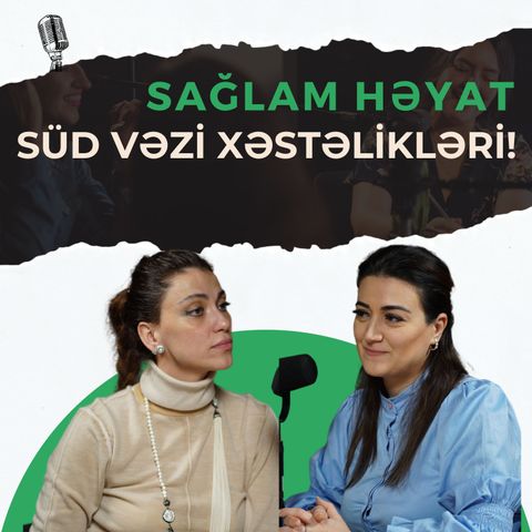 Süd vəzi xəstəlikləri - kista və süd vəzi xərçənginin əlamətləri! | Sevinc Musayeva | Sağlam Həyat