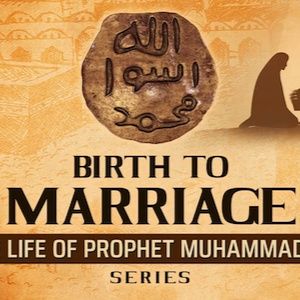 Birth To Marriage  Ep 3  The Life Of Prophet Muhammad ﷺ Series