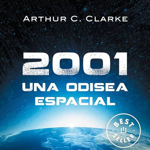 2001: Una odisea del espacio - Arthur C. Clarke