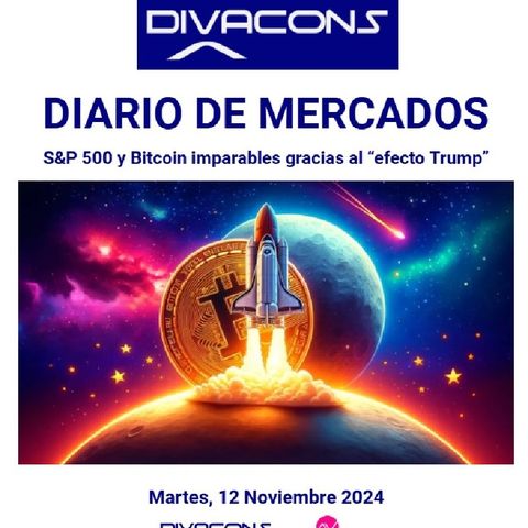 PODCAST PREMIUM DIARIO DE MERCADOS Martes 12 Nov 2024