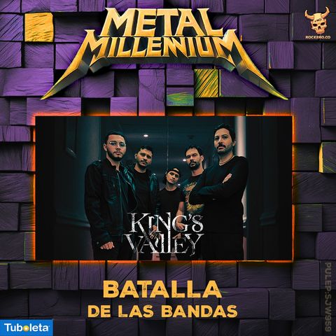 KING'S VALLEY - ENTREVISTA BATALLA DE LAS BANDAS METAL MILLENNIUM