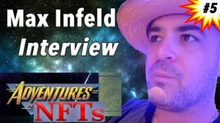 Max Infeld Interview - Adventures in #NFTs #5