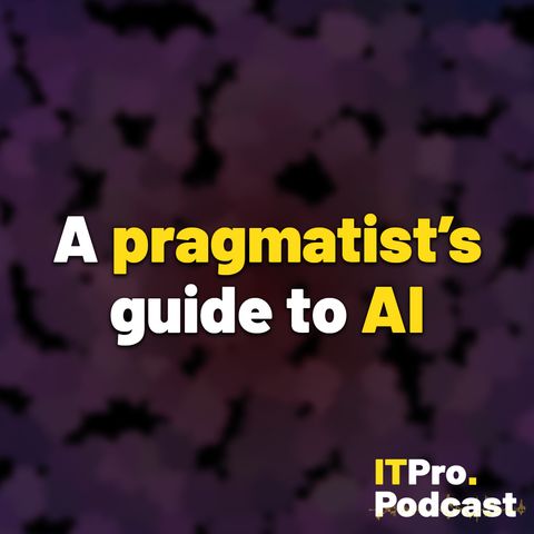 SPECIAL EDITION: A pragmatist’s guide to AI