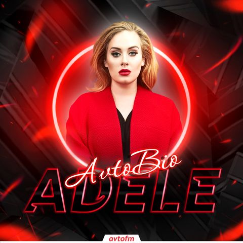 Avtobioqrafiya #3 - Adele