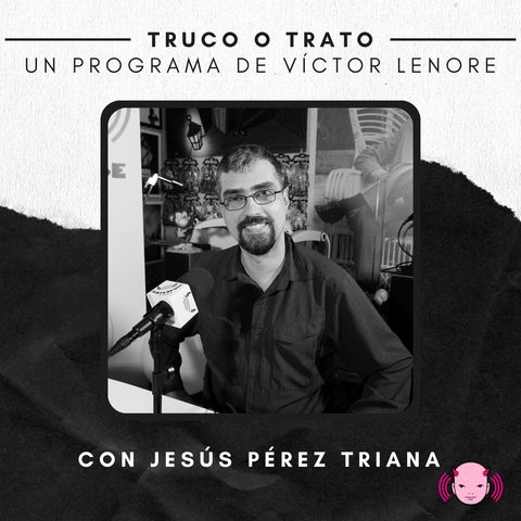 Truco o trato con Víctor Lenore #37: Europa está en guerra, con Jesús Pérez Triana