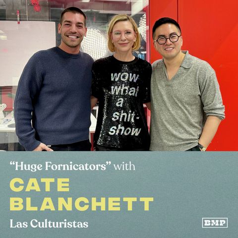 "Huge Fornicators" (w/ Cate Blanchett)