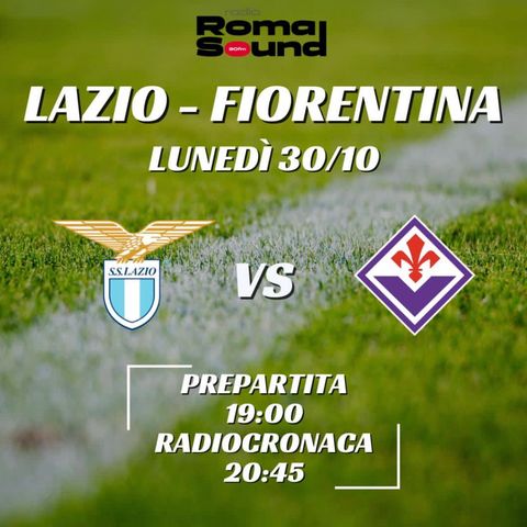 Lazio-Fiorentina 1-0 - Radiosintesi di Radio Roma Sound 90FM