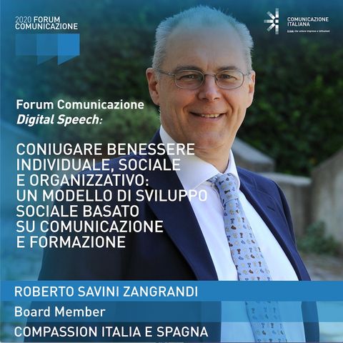 Roberto Savini Zangrandi | Compassion | Coniugare benessere individuale, sociale e organizzativo | Forum Comunicazione 2020