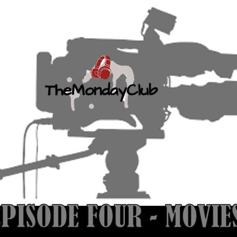 The Monday Club: Episode Four - Movies