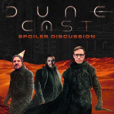 Dune Cast w/Joey Stone & Ethan Harrison