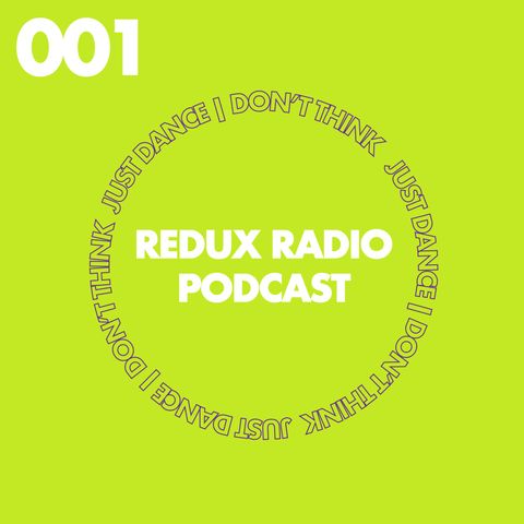 Redux Radio 001 - Popped our cherry