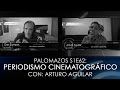 Palomazos S1E62 - El Periodismo Cinematográfico