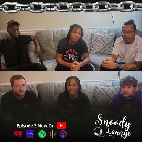 Snoody Lounge Episode 3