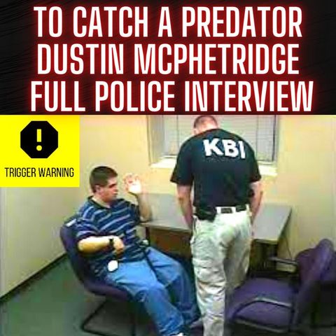 To Catch a Predator Crippled Dustin McPhetridge FULL Police interview