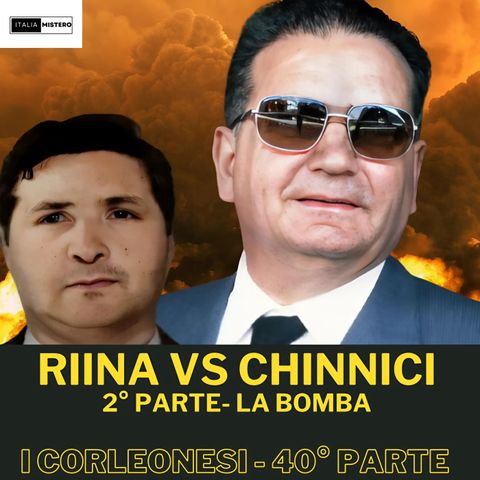 Riina: U' Curtu vs Chinnici - 2 parte la bomba (I Corleonesi 40° parte)