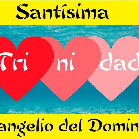 Santísima Trinidad - Evangelio del 27/05/2018 - Mt 28, 16-20