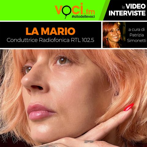 LA MARIO su VOCI.fm - clicca play e ascolta l'intervista