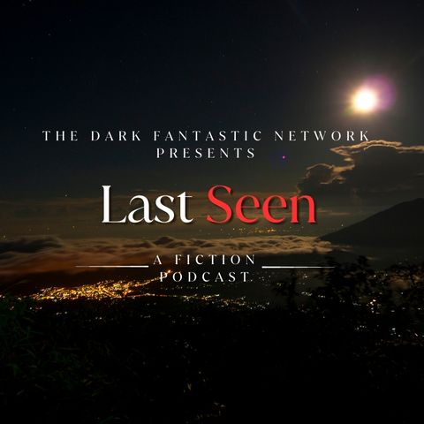 Last Seen: Episode 5: A Trace of Her