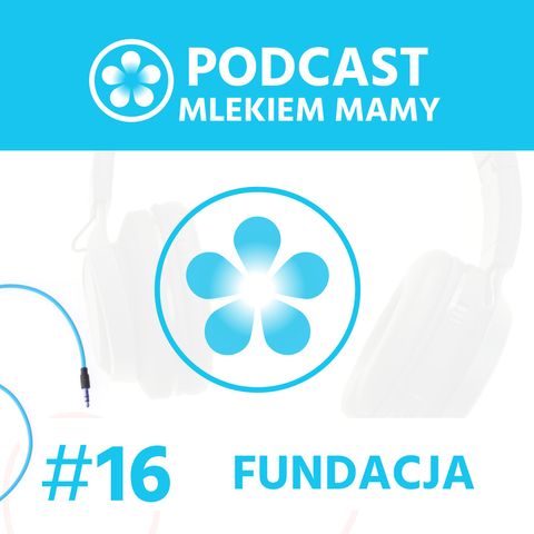 Podcast Mlekiem Mamy #16 - Jak wspieramy?
