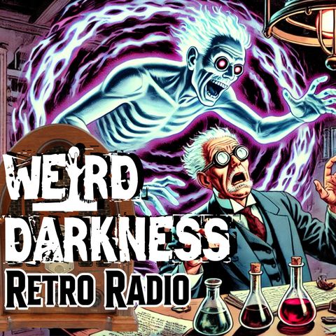 “WHERE ANGELS FEAR TO TREAD” and More Old-Time Radio! EPISODE 0248 #RetroRadio #WeirdDarkness