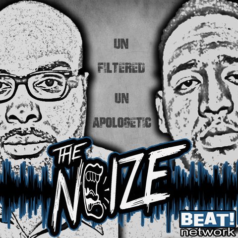 The Noize: Episode 7 - 2016, You've Failed Us