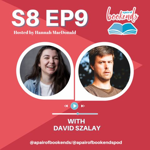 March Book Club with David Szalay: Great Opening Chapters, Mental Health & the UK's treatment of Immigrants