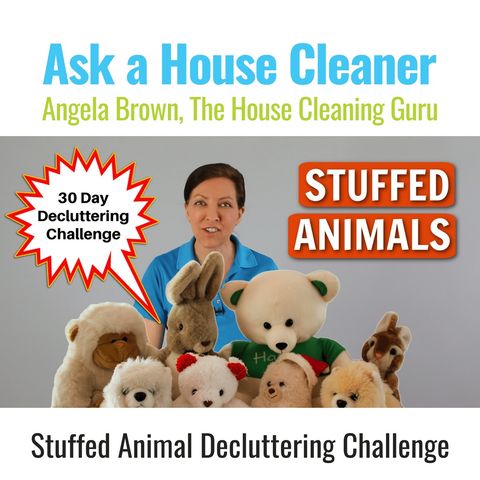 Stuffed Animals 30-Day Declutter Challenge - Will You Join Us?