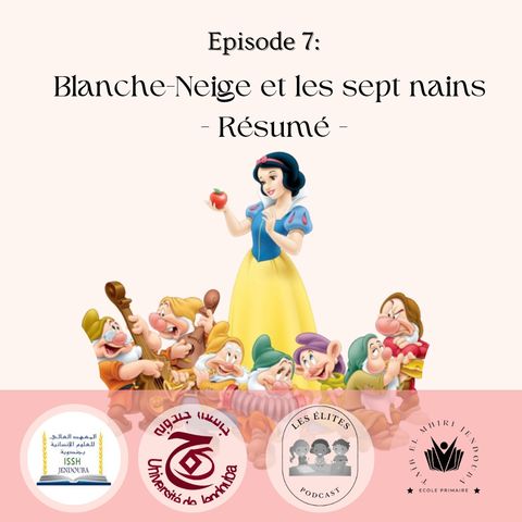Episode 7: Blanche-Neige et les sept nains - Résumé