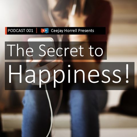 001 The Secret To Happiness