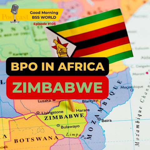 #105 BPO in Africa – Zimbabwe