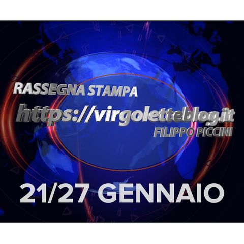 RASSEGNA STAMPA 21/27 gennaio | virgoletteblog.it