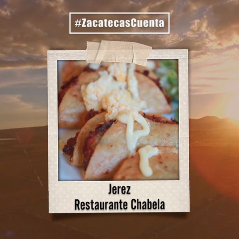 Jerez cuenta con los deliciosos platillos del Restaurante Chabela