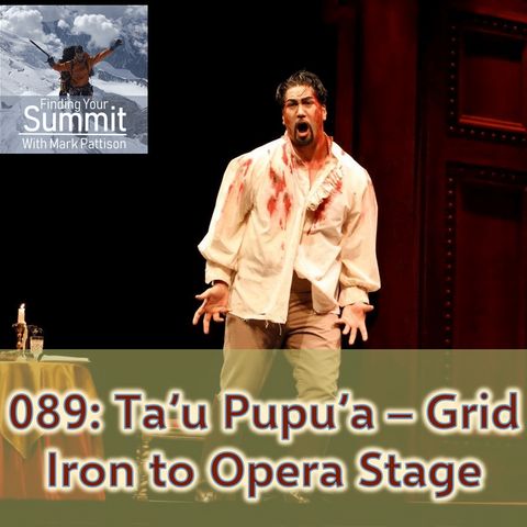 Ta'u Pupu'a - Grid Iron to Opera Stage