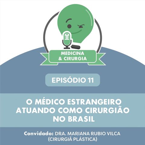 11 - O médico estrangeiro atuando como Cirurgião no Brasil