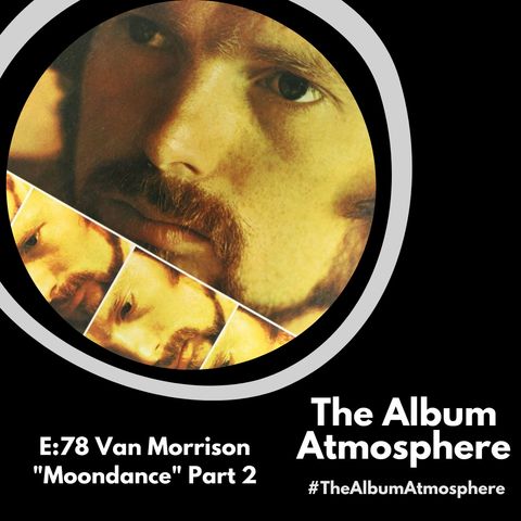 E:78 - Van Morrison - "Moondance" Part 2