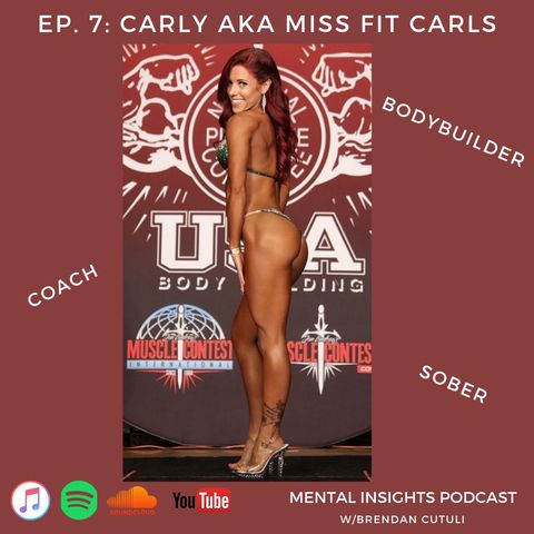 EP#7: Bodybuilding, Coaching & Sobriety | Carly Minton