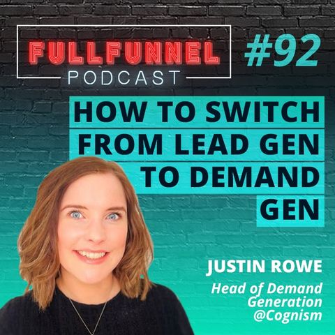 Episode 92: How to switch from lead gen to demand gen with Fran Langham