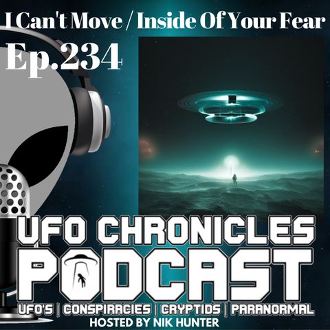 Ep.234 I Can't Move / Inside Of Your Fear