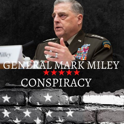 General Mark Miley Conspiracy