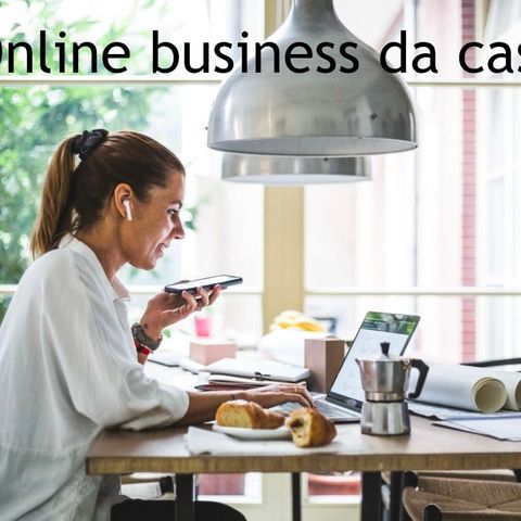 Quali business online si possono svolgere da casa?