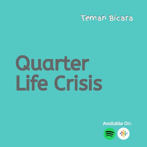 Episode 4 - Quarter Life Crisis