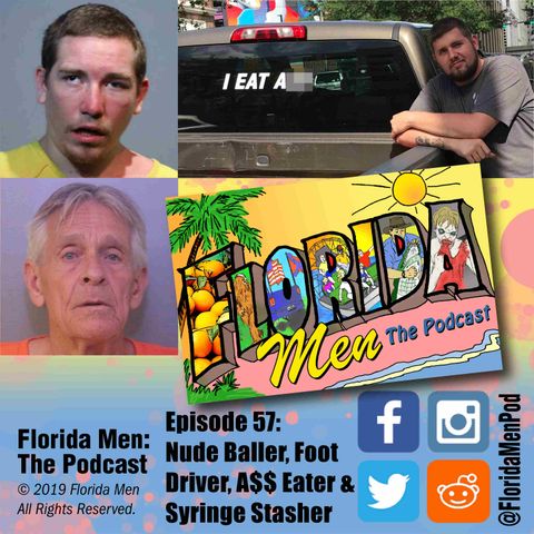 E057 - Nude Baller, Foot Driver, A$$ Eater, and Syringe Stasher